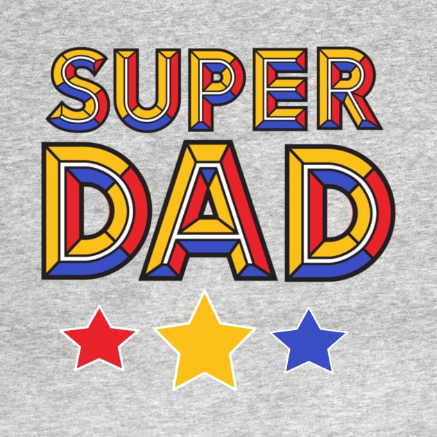 Colorful Super Dad Design by AlondraHanley